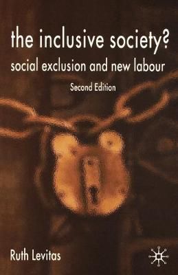 The inclusive society? : social exclusion and New Labour