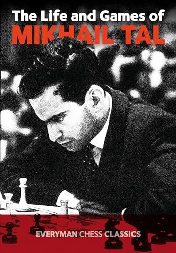 The Life and Games of Mikhail Tal