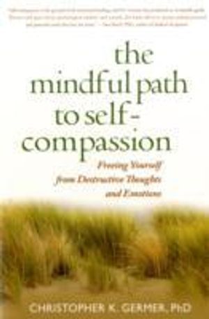 The Mindful Path to Self-Compassion