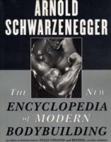 The new encyclopedia of modern bodybuilding