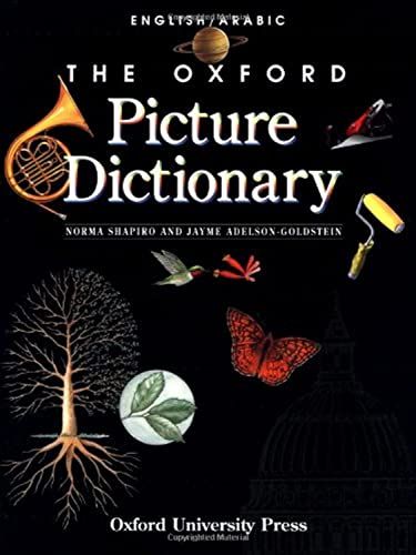 The Oxford Picture Dictionary. English/Arabic: English-ArabicDictbeg SeriesThe Oxford Picture Dictionary Program Series