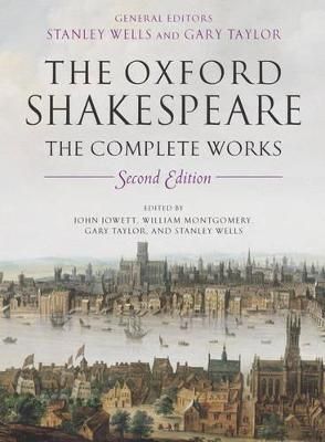 The Oxford Shakespeare: The Complete Works