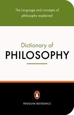 The Penguin Dictionary of Philosophy