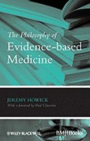 The Philosophy of Evidence-based Medicine