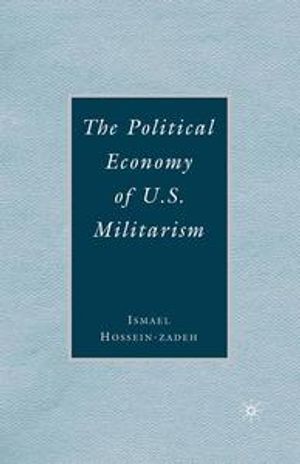 The Political Economy of U.S. Militarism