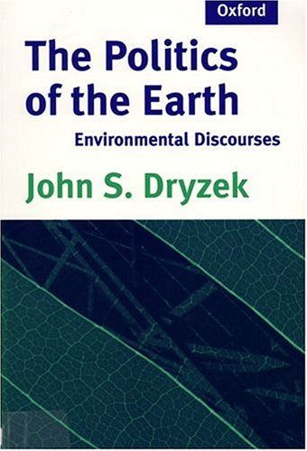 The Politics of the Earth: Environmental Discourses