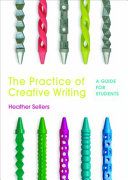 The Practice of Creative Writing: A Guide for Students