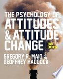 The Psychology of Attitudes and Attitude Change