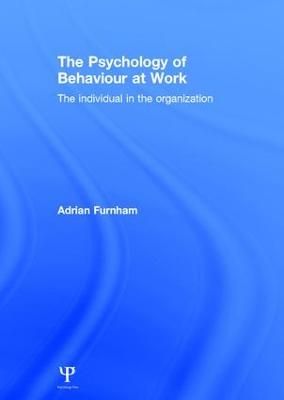 The psychology of behaviour at work : the individual in the organization