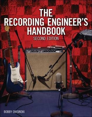 The Recording Engineer's Handbook