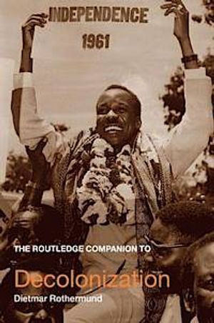 The Routledge Companion to Decolonization