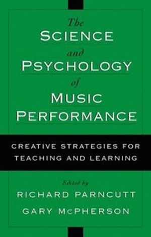 The Science and Psychology of Music Performance