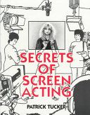 The Secrets of Screen Acting