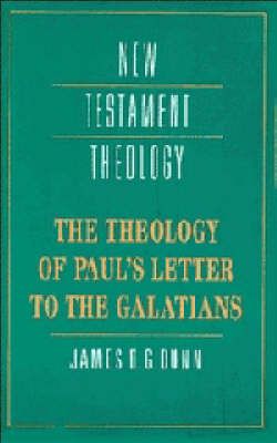 The Theology of Paul's Letter to the Galatians