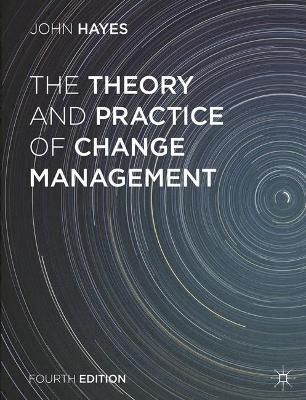 The Theory and Practice of Change Management