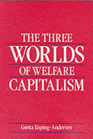 The Three Worlds of Welfare Capitalism