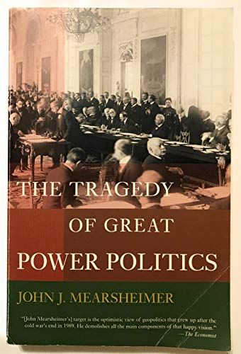 The Tragedy of Great Power Politics