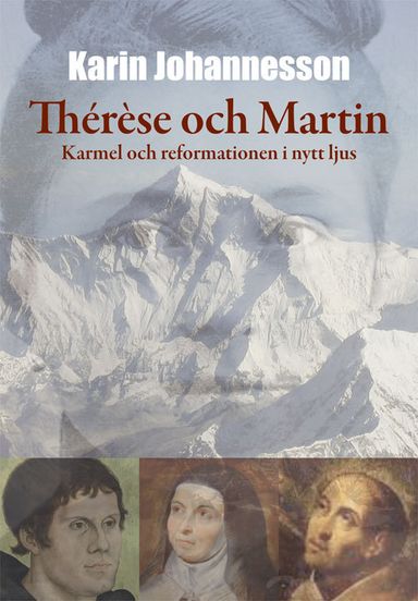 Thérèse och Martin : Karmel och reformationen i nytt ljus