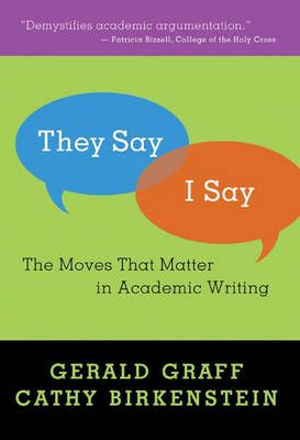 "They say / I say" : the moves that matter in academic writing