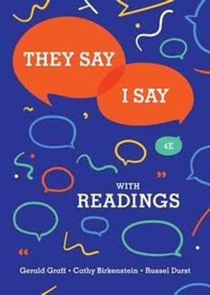 They Say / I Say: The Moves That Matter in Academic Writing with Readings