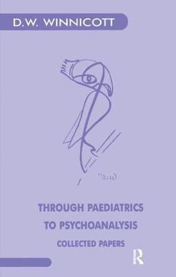 Through paediatrics to psychoanalysis - collected papers