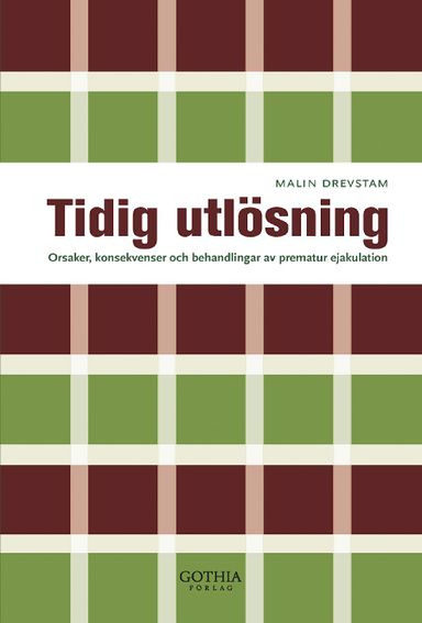 Tidig utlösning : orsaker, konsekvenser och behandlingar av prematur ejakulation