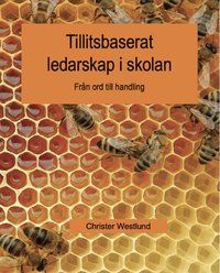 Tillitsbaserat ledarskap i skolan : från ord till handling