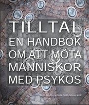 Tilltal, En handbok om att möta människor med psykos