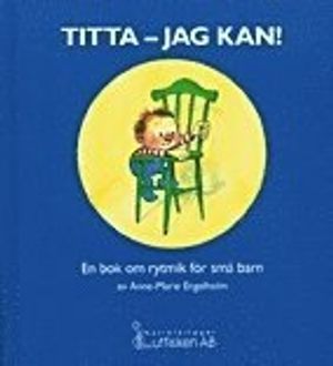 Titta - jag kan! En bok om rytmik för små barn