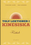 Tolv lektioner i kinesiska : grundbok