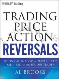 Trading Price Action Reversals: Technical Analysis of Price Charts Bar by B