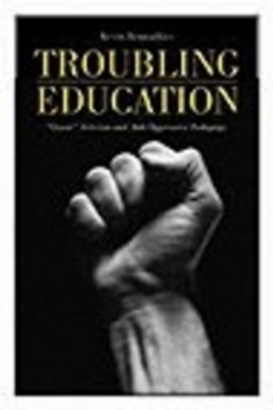 Troubling education : queer activism and antioppressive pedagogy