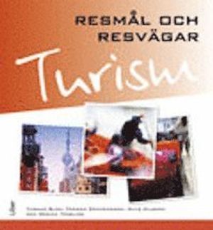 Turism - Resmål och resvägar