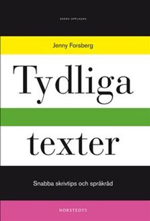 Tydliga texter : snabba skrivtips och språkråd