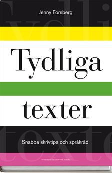 Tydliga texter : snabba skrivtips och språkråd