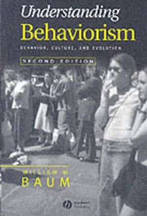 Understanding Behaviorism: Behavior, Culture, and Evolution