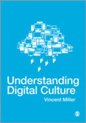 Understanding Digital Culture