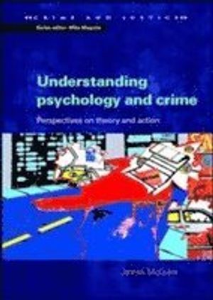 Understanding Psychology and Crime