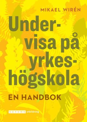 Undervisa på yrkeshögskolan. En handbok