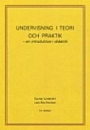 Undervisning i teori och praktik - en introduktion i didaktik