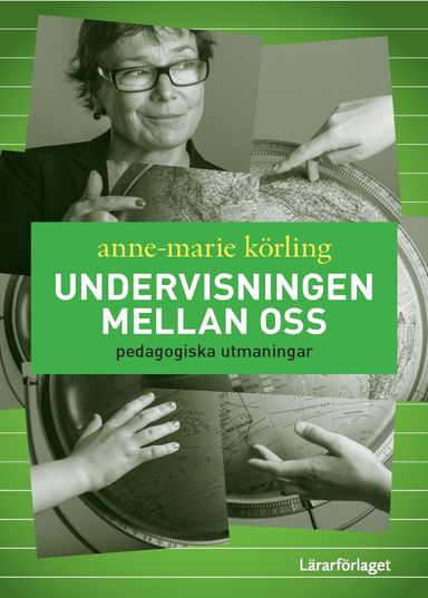 Undervisningen mellan oss : pedagogiska utmaningar