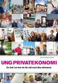 Ung privatekonomi : en bok om hur du får råd med dina drömmar