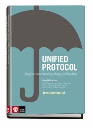 Unified protocol Terapeutmanual: Diagnosöverskridande psykologisk behandlin