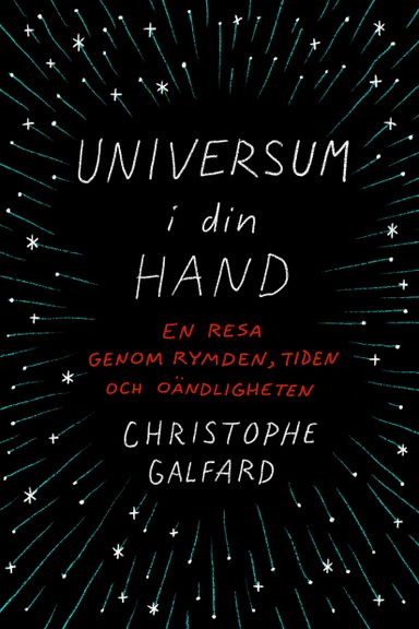 Universum i din hand : en resa genom rymden, tiden och oändligheten