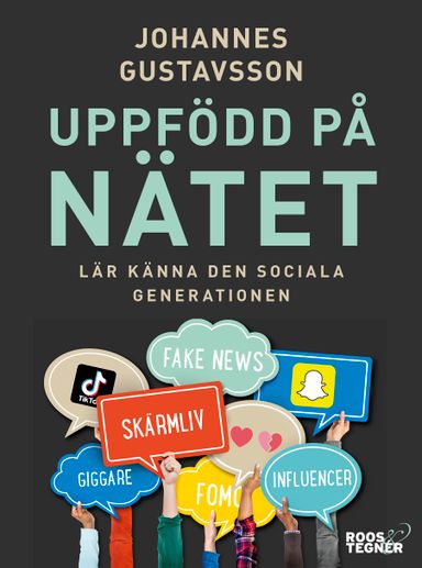 Uppfödd på nätet : lär känna den sociala generationen