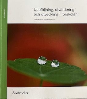 Uppföljning, utvärdering och utveckling i förskolan : pedagogisk dokumentation