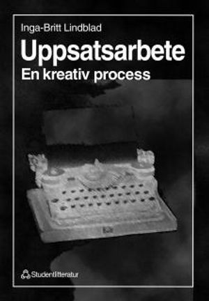 Uppsatsarbete - En kreativ process