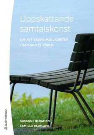 Uppskattande samtalskonst : om att skapa möjligheter i samtalets värld