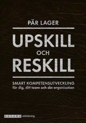 Upskill och reskill - Smart kompetensutveckling för dig ...