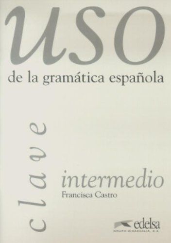 uso de la gramática española intermedio clave